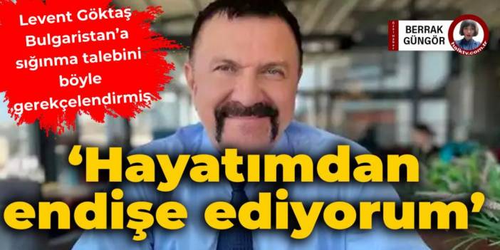 Bulgaristan'a sığınma talebini böyle gerekçelendirmiş: Hayatımdan endişe ediyorum