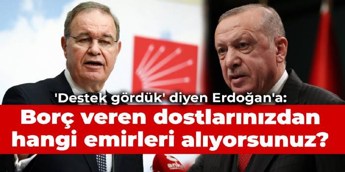 CHP'li Öztrak'tan Erdoğan'a: Borç veren dostlarınızdan hangi emirleri alıyorsunuz?
