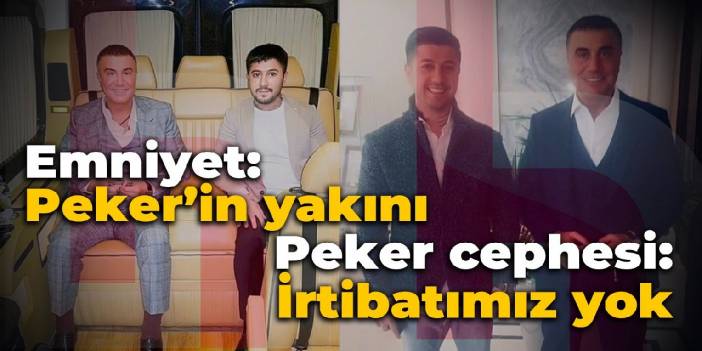 Emniyet kaynakları 'yakını' demişti: Peker'in çevresinden yalanlama
