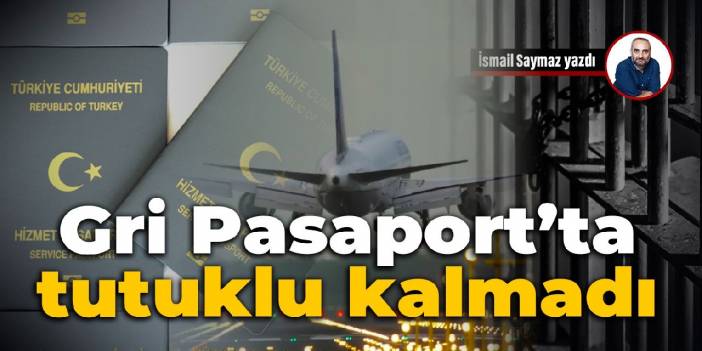 Gri Pasaport’ta tutuklu kalmadı