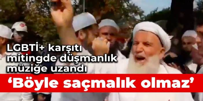 LGBTİ+ karşıtı mitingde düşmanlık müziğe uzandı: Böyle saçmalık olmaz
