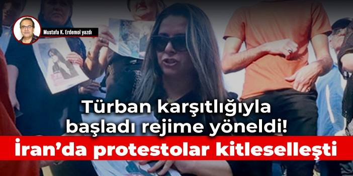 Türban karşıtlığıyla başladı rejime yöneldi! İran’da protestolar kitleselleşti