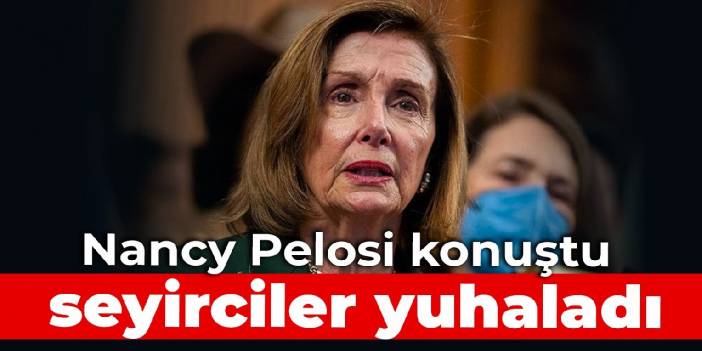 Nancy Pelosi konuştu, seyirciler yuhaladı