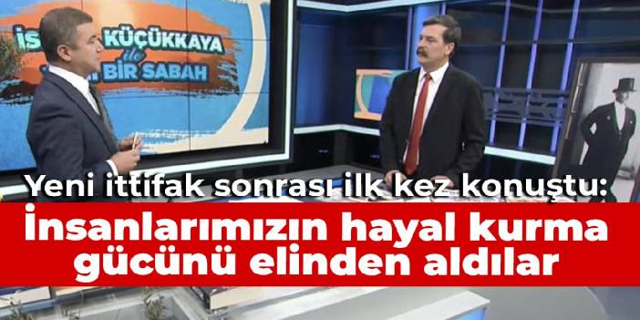 TİP lideri Erkan Baş: İktidar insanlarımızın hayal kurma gücünü elinden aldı