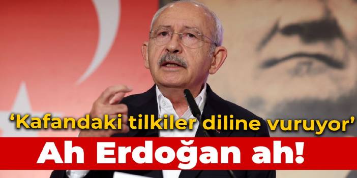 Kılıçdaroğlu’ndan Erdoğan’a: Kafandaki tilkiler kaçınılmaz olarak diline vuruyor