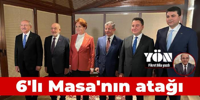6'lı Masa'nın atağı