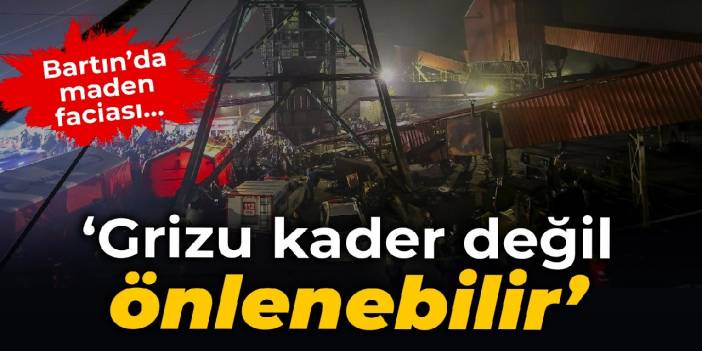 Bartın’da maden faciası… Başaran Aksu: Grizu kader değil, önlenebilir