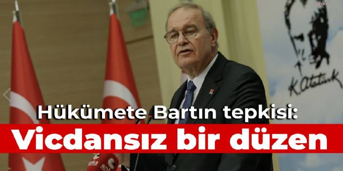 CHP'li Öztrak'tan hükümete Bartın tepkisi: Vicdansız bir düzen