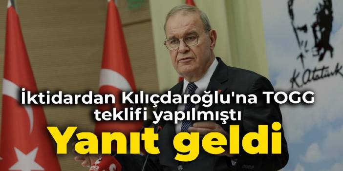 İktidardan Kılıçdaroğlu'na TOGG teklifi yapılmıştı: Yanıt geldi