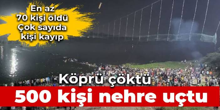 Köprü çöktü, 500 kişi nehre uçtu: Çok sayıda ölü ve kayıp