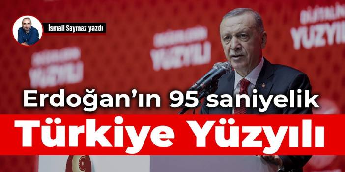 Erdogan's 95-second Century of Turkey
