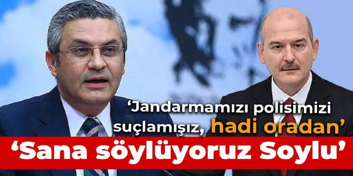 CHP'li Salıcı: Jandarmamızı polisimizi suçlamışız, hadi oradan
