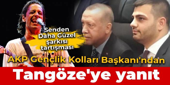 AKP Gençlik Kolları Başkanı'ndan Kaan Tangöze'ye yanıt