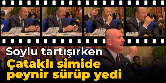 Sosyal medyada gündem oldu: Soylu tartışırken Çataklı simide peynir sürüp yedi