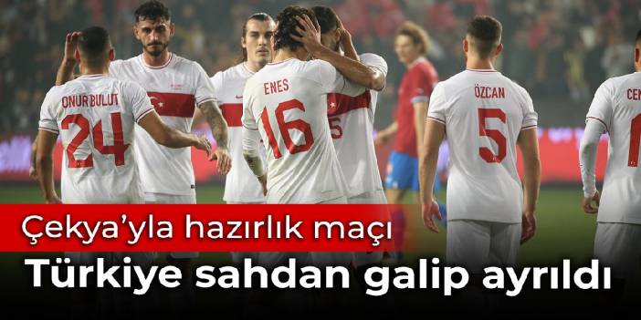 Çekya'yla hazırlık maçı: Türkiye sahadan galip ayrıldı
