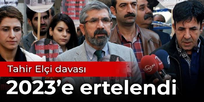 Tahir Elçi davası 2023'e ertelendi