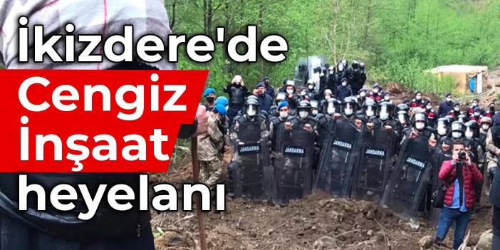 İkizdere'de Cengiz İnşaat heyelanı: Ha adam vurmuşsun, ha burayı katletmişsin...