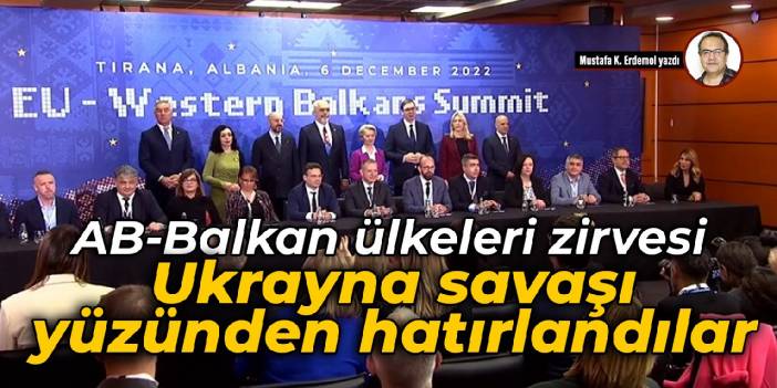 AB-Balkan ülkeleri zirvesi Ukrayna savaşı yüzünden hatırlandılar