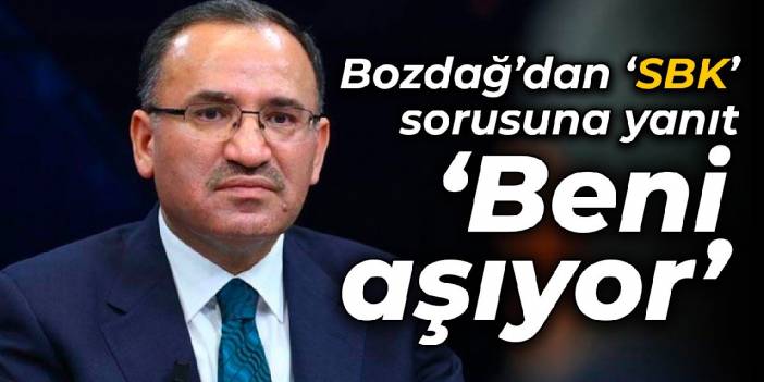 Bakan Bozdağ'dan 'SBK' sorusuna yanıt: Benim yetki ve görevimi aşan konular