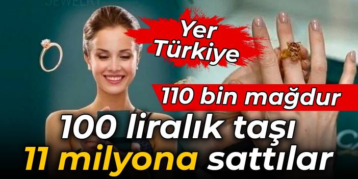 Jewellery vurgununda 110 bin kişi mağdur: 100 liralık taşı 11 milyona sattılar