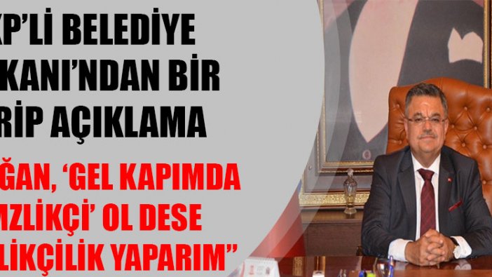 AKP'li Belediye Başkanı Selim Yağcı: Erdoğan'ın kapısında temizlikçi olurum