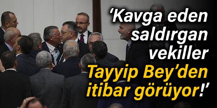 İYİ Partili Yokuş: Kavga eden, saldırgan vekiller Tayyip Bey’den itibar görüyor!