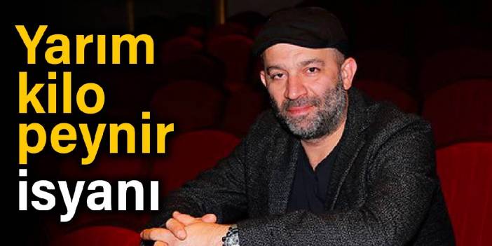 Şevket Çoruh peynir fiyatlarına isyan etti: Mizah yapmak artık daha da zor