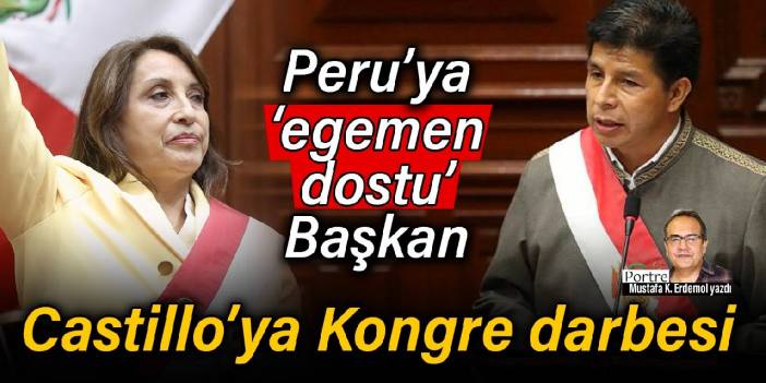 Peru’ya 'egemen dostu' Başkan: Castillo’ya Kongre darbesi
