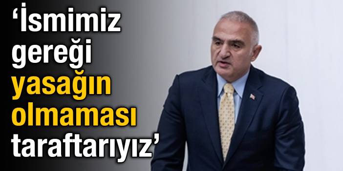 Bakan Ersoy: İsmimiz gereği yasağın olmaması taraftarıyız