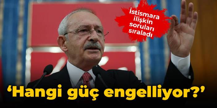 Kılıçdaroğlu istismara ilişkin soruları sıraladı: Hangi güç buna engel oluyor?