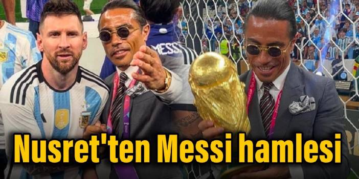 Nusret'ten Messi hamlesi