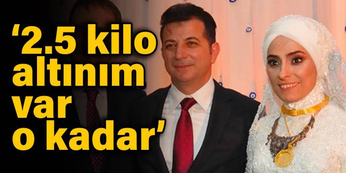 Zehra Taşsekenlioğlu: 2.5 kilo altınım var, o kadar