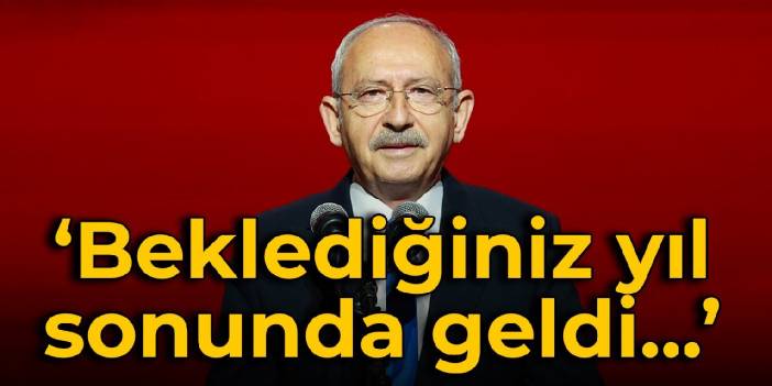 Kılıçdaroğlu: Beklediğiniz yıl, sonunda geldi... Loading, Loading, Loading...