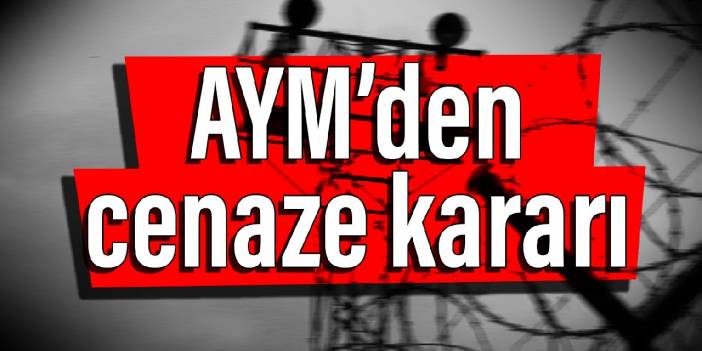 AYM'den cenaze kararı