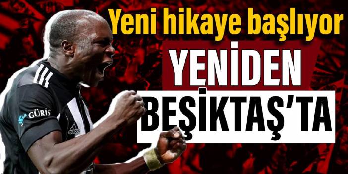 Yeni hikaye başlıyor! Aboubakar resmen Beşiktaş'ta