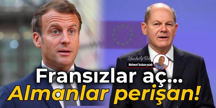 Fransızlar aç… Almanlar perişan!