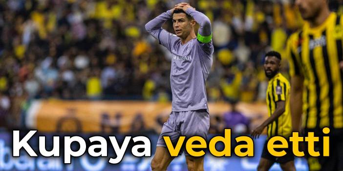 Ronaldo'nun takımı Al Nassr kupaya veda etti