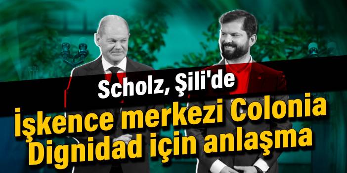 Scholz, Şili'de: İşkence merkezi Colonia Dignidad için anlaşma