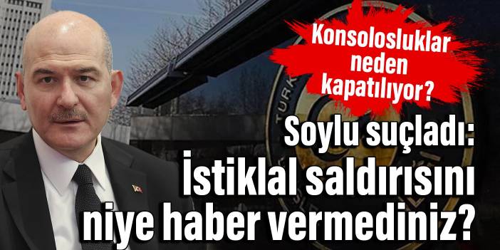 4 ülke konsolosluğunu kapattı: Soylu’dan ilk açıklama
