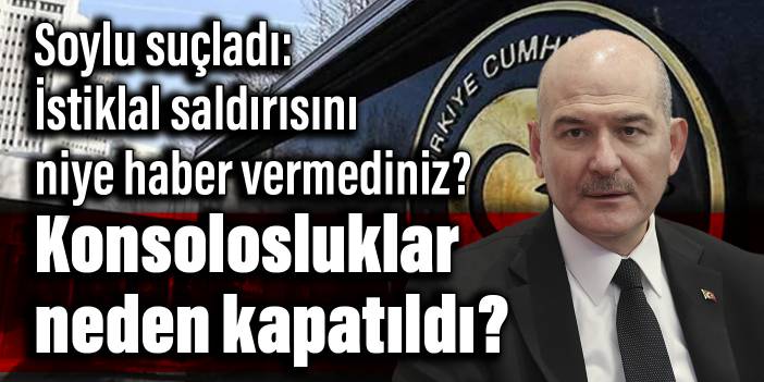4 ülke konsolosluğunu kapattı: Soylu’dan ilk açıklama