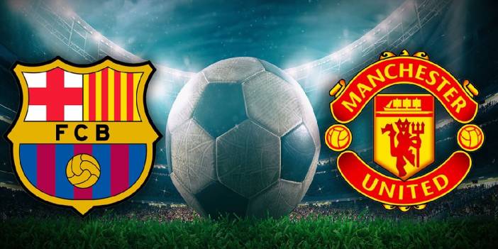 Barcelona Manchester United maçı ne zaman, hangi kanalda?