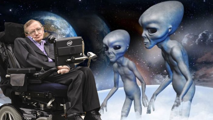 Fizikçi Stephen Hawking'den "uzaylı" uyarısı: Dikkatli