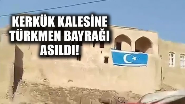 Kerkük Kalesine Türkmen bayrağı asıldı, kentte kutlamalar başladı
