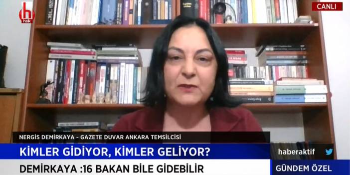 Nergis Demirkaya isim isim saydı... Kabinede kimler gidiyor? Kimler kalıyor?